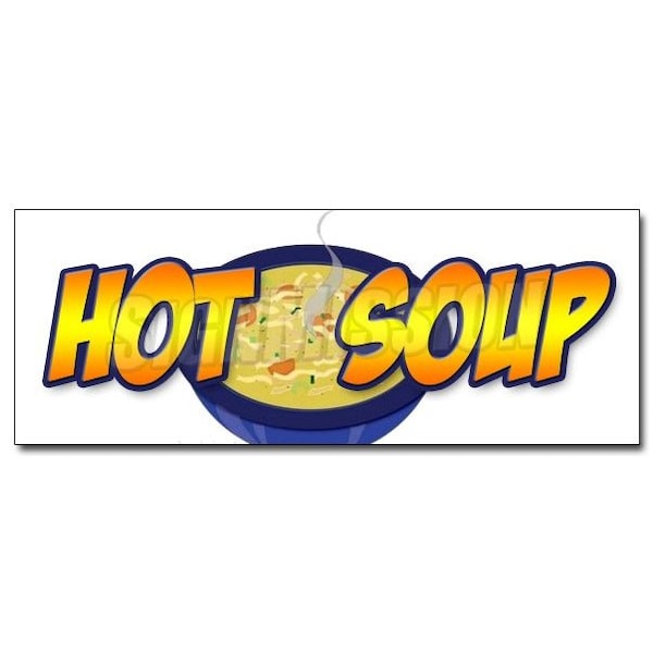 12in HOT SOUP DECAL sticker restaurant cafe food vegetable chili bean tomato pea, D-12 Hot Soup